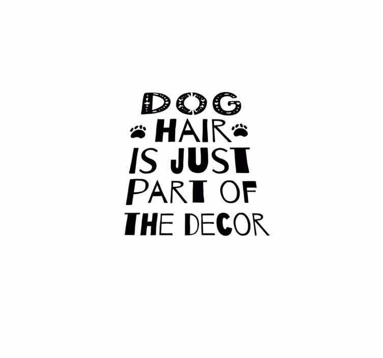 Alfombra vinílica con frase el pelo de perro es decoración - TenVinilo