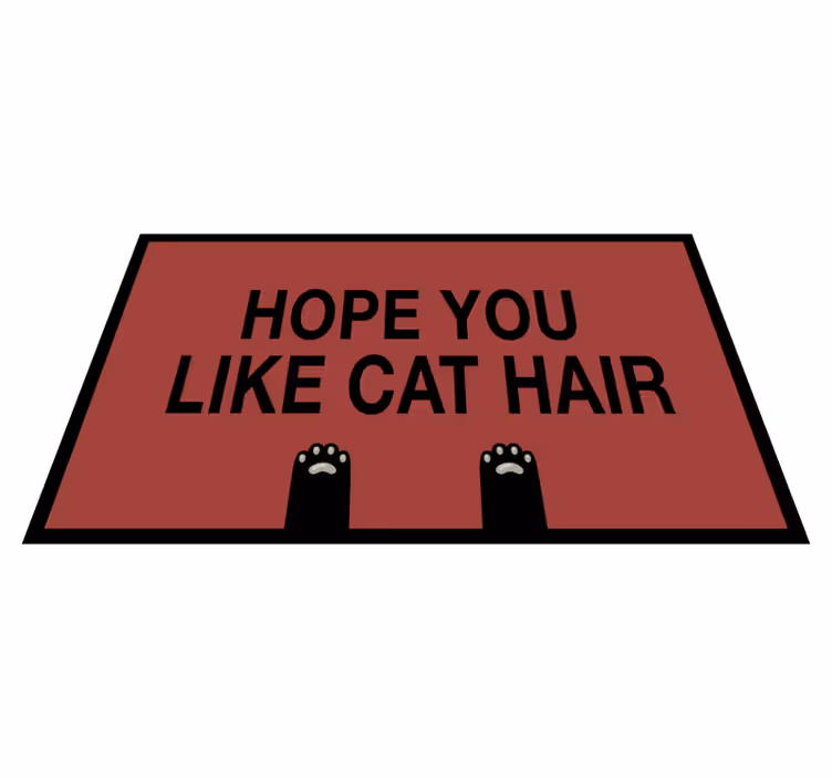 Alfombra vinílica con frase humor de pelo de gato - TenVinilo