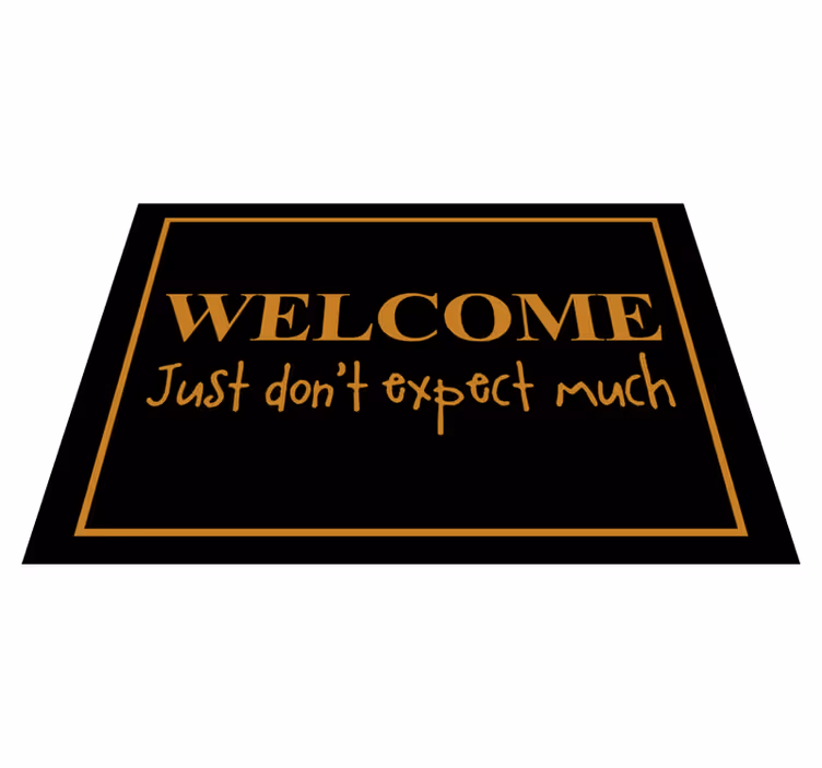 Alfombra vinílica con frase bienvenida sarcástica - TenVinilo