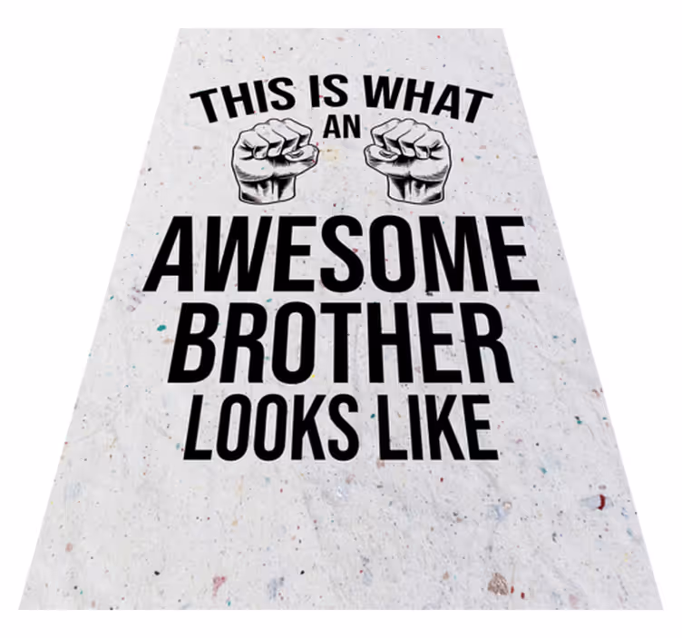 Alfombra vinílica con frase hermano increíble - TenVinilo