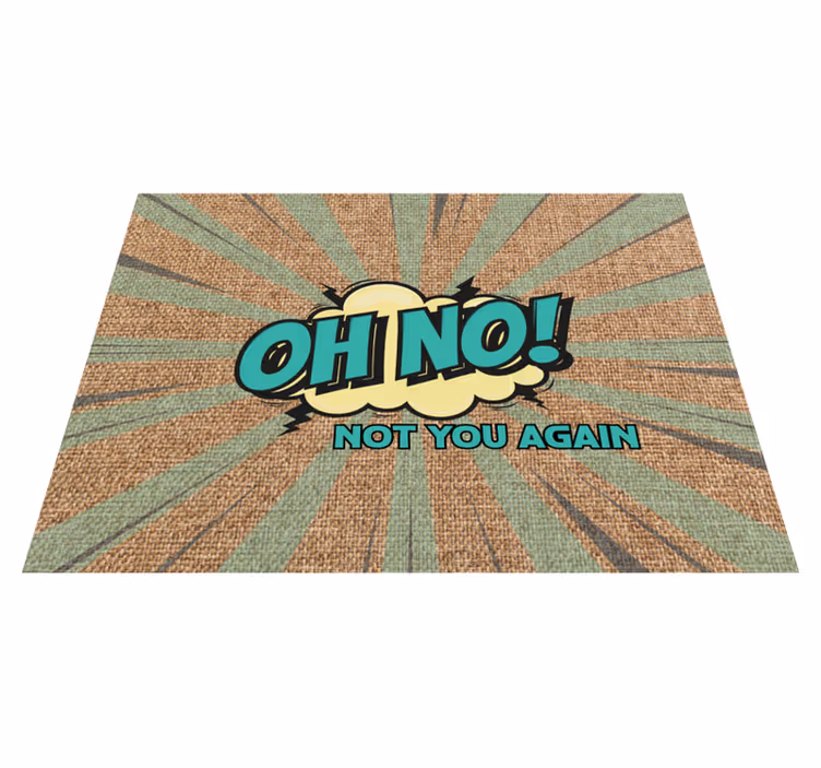 Alfombra vinílica con frase oh no otra vez - TenVinilo