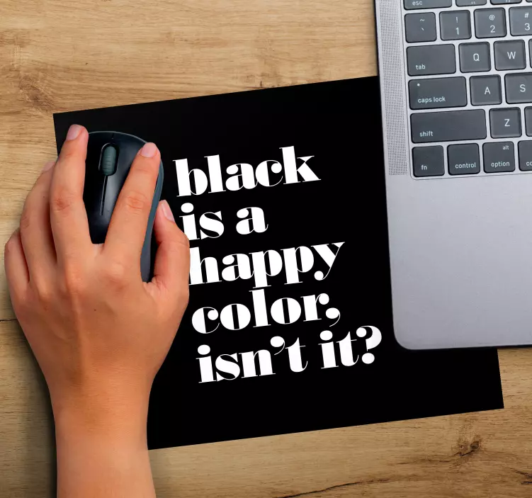 Alfombrilla ratón frases El negro es un color feliz - TenVinilo
