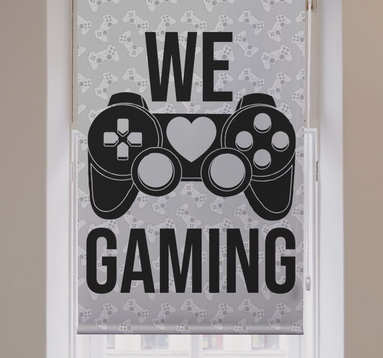 Estor enrollable juvenil frase "We gaming" - TenVinilo