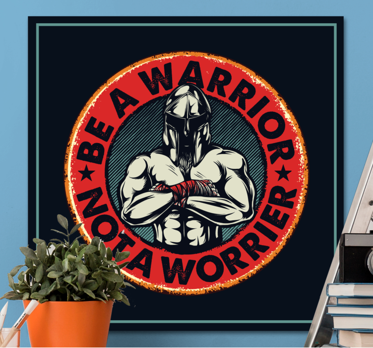 Cuadro frase motivadora Cita: sé un guerrero, no un preocupado - TenVinilo