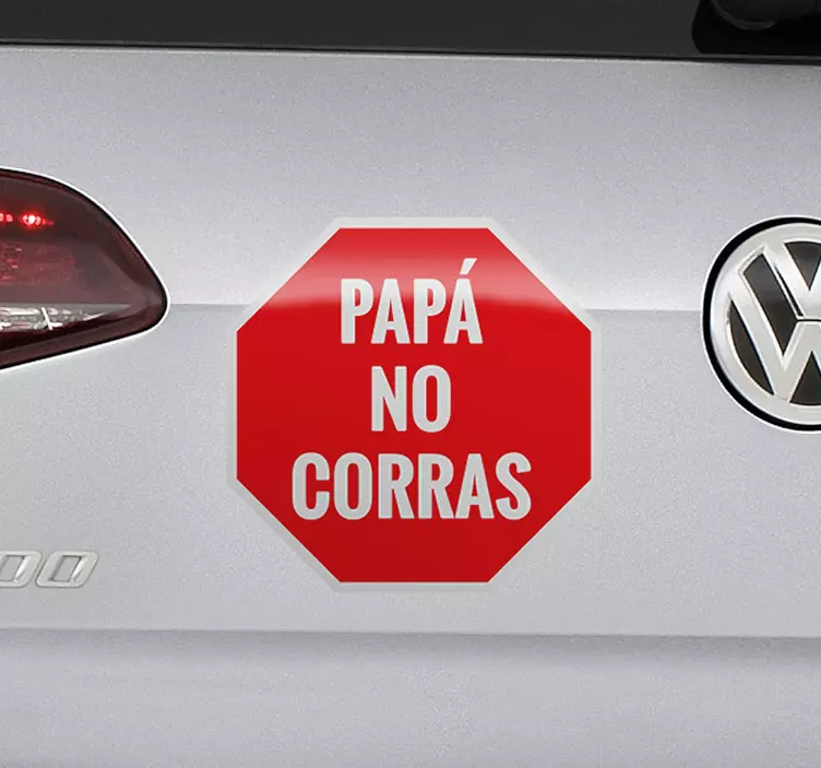 Pegatina para coches papá no corras - TenVinilo