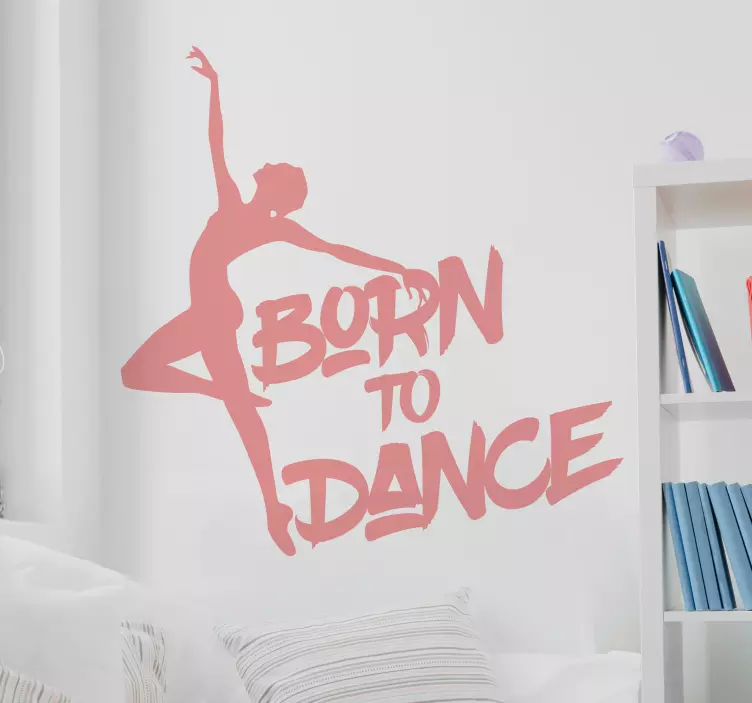 Vinilo pared ballet frase nacida para bailar - TenVinilo