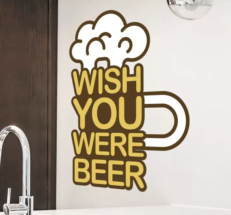 Vinilo pared cerveza frase gustaría ser cerveza - TenVinilo