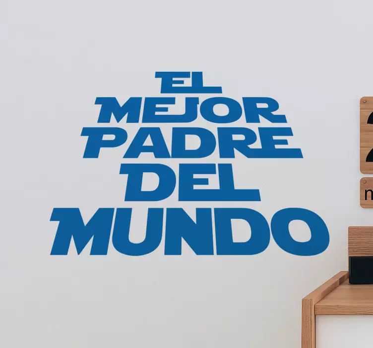 Vinilo decorativo el mejor padre - TenVinilo