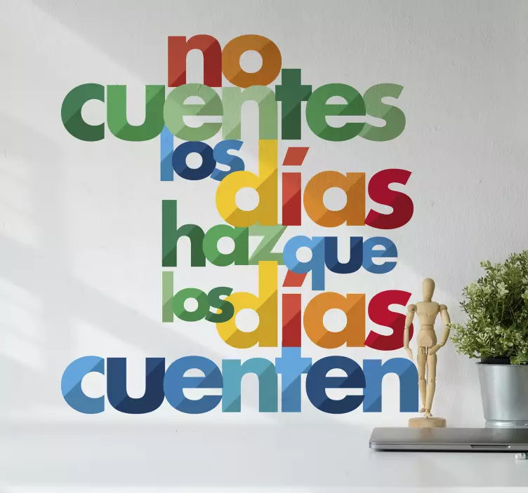 Vinilo frase haz que los días cuenten - TenVinilo