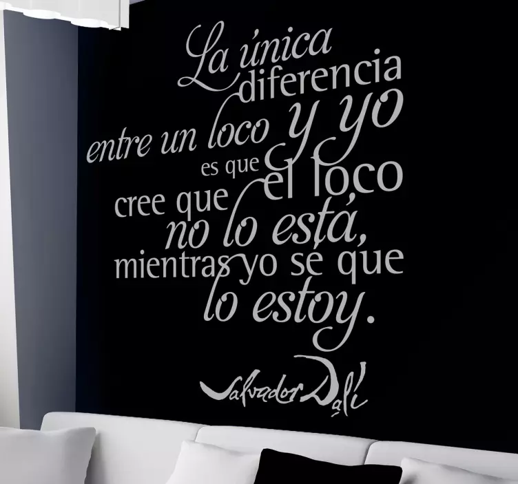 Vinilo decorativo frase loco Dalí - TenVinilo