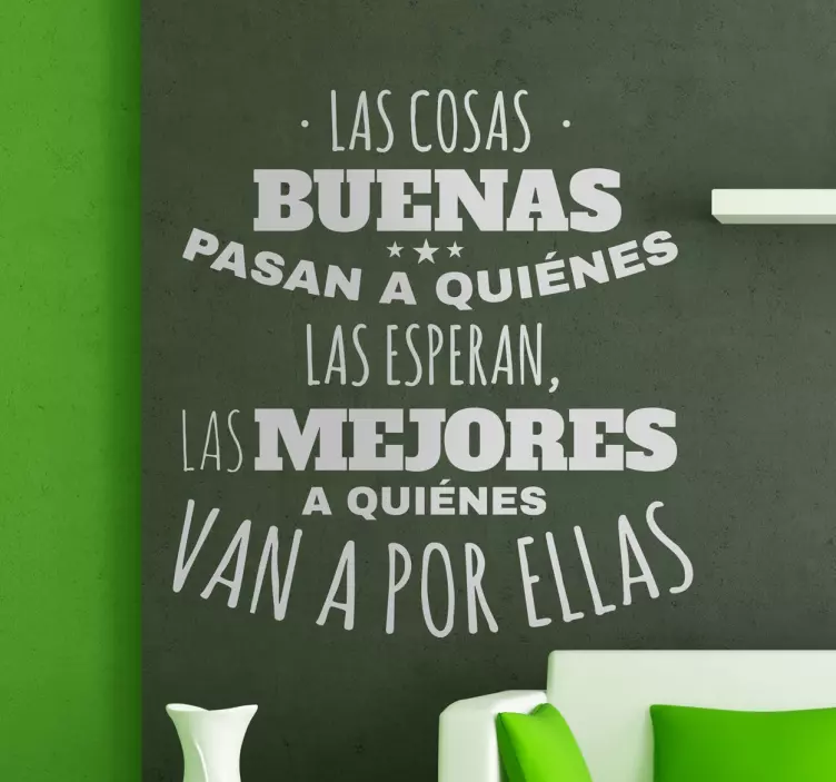 Vinilo decorativo texto cosas buenas y mejores - TenVinilo