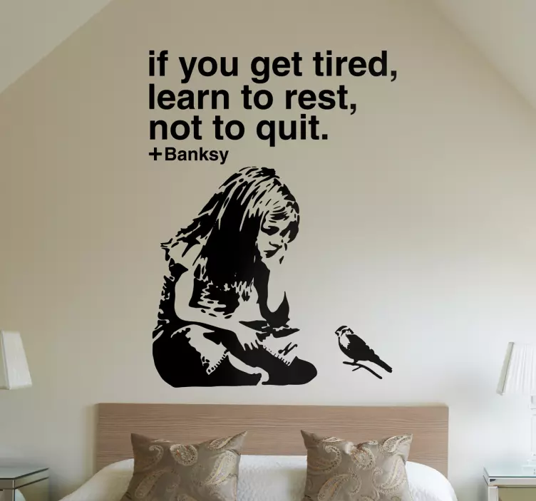 Vinilo pared frase motivadora Banksy get tired - TenVinilo