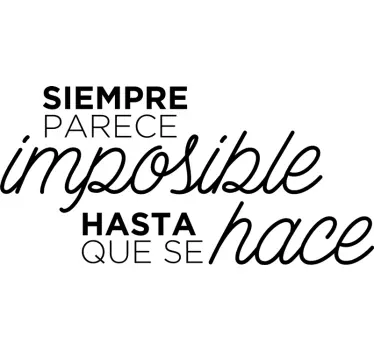 Vinilo decorativo frase motivadora nada imposible - TenVinilo
