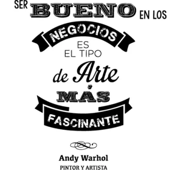 Vinilo frase Andy Warhol negocios arte - TenVinilo