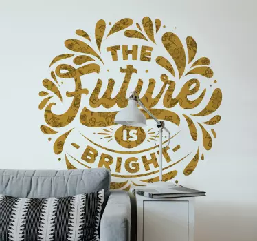 Lámina adhesiva con frase "El futuro es brillante" - TenVinilo