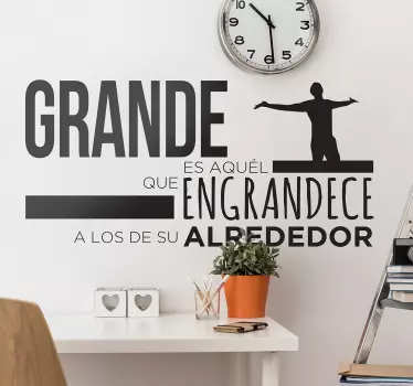 Vinilo frase pared grande es el que engrandece - TenVinilo