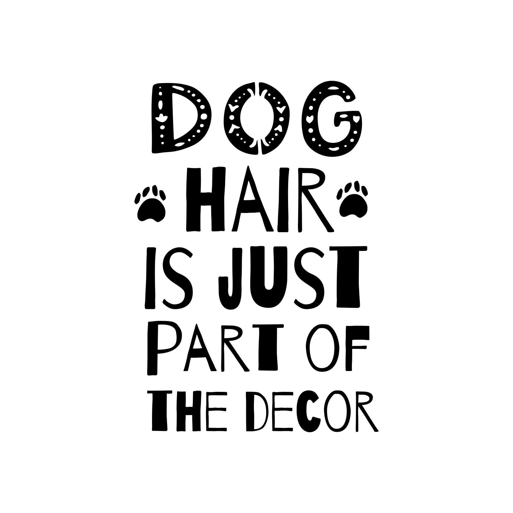 Alfombra vinílica con frase el pelo de perro es decoración - TenVinilo